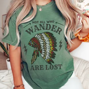 Not All Who Wander Are Lost Vintage Native American Headdress Unisex Garment-Dyed T-shirt Comfort Colors® Tee in Green, Yam, Mustard, White